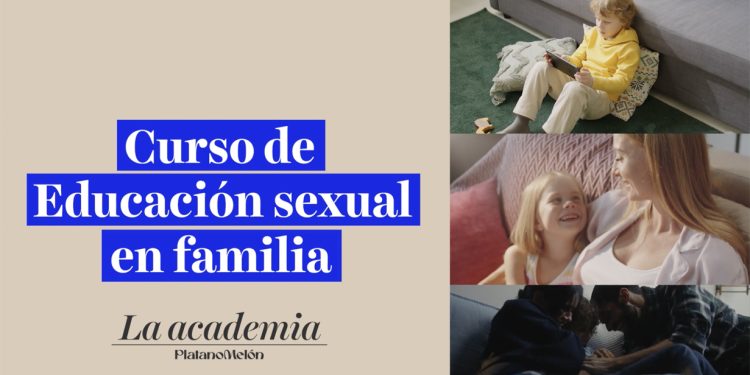 Educar en sexualidad sin miedo: El nuevo proyecto de Platanomelón para padres y madres