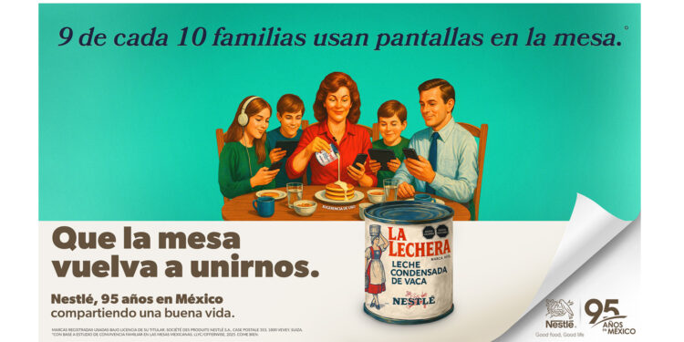 «Que la mesa vuelva a unirnos» la nueva campaña de Nestlé que celebra 95 años en México