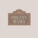 Pretty Mamá