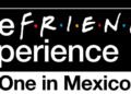 THE FRIENDS™ Experience: The One in Mexico City abrirá sus puertas por primera vez en el Casino del Bosque del Lienzo Charro este mayo
